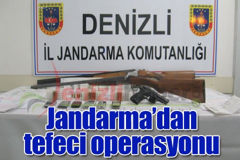 Jandarma’dan tefeci operasyonu