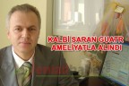 KALBİ SARAN GUATR AMELİYATLA ALINDI