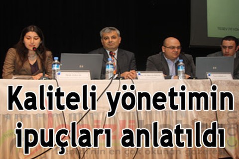 Kaliteli yönetimin ipuçları anlatıldı