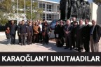 KARAOĞLAN’I UNUTMADILAR