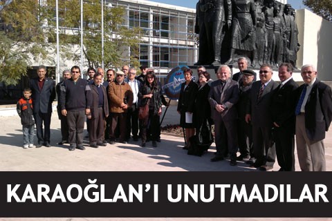 KARAOĞLAN’I UNUTMADILAR
