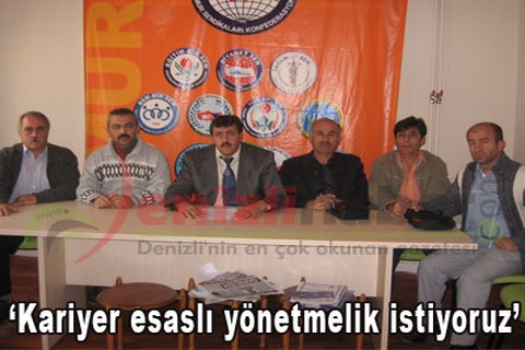 “Kariyer esaslı yönetmelik istiyoruz”