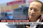“KOCABAŞ CEZAEVİ YETERSİZ, ACİLEN YENİSİ YAPILMALI“
