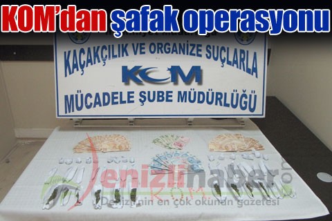 KOM’dan şafak operasyonu