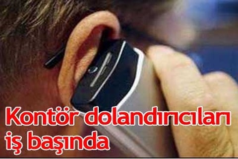 Kontör dolandırıcıları iş başında