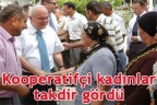 Kooperatifçi kadınlar takdir gördü