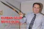 KURBAN GELDİ BÖYLE OLDU