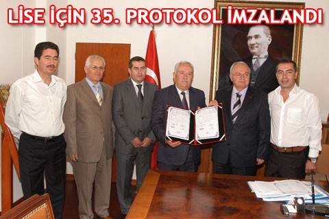 LİSE İÇİN 35. PROTOKOL İMZALANDI
