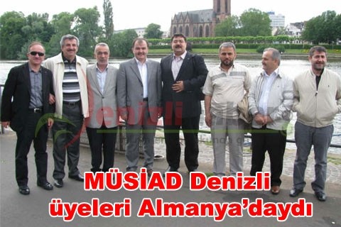 MÜSİAD Denizli üyeleri Almanya’daydı