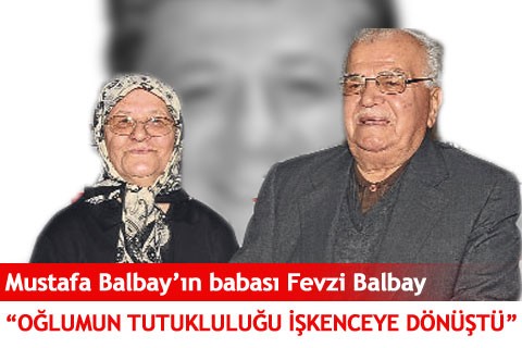 “OĞLUMUN TUTUKLULUĞU İŞKENCEYE DÖNÜŞTÜ”