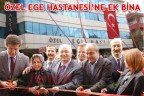 ÖZEL EGE HASTANESİ’NE EK BİNA