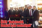 ÖZER “Heimtextil, Denizli için verimliydi”