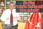 Öztürk: Terör ömürleri yok ediyor