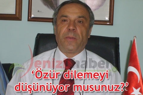 “Özür dilemeyi düşünüyor musunuz?”