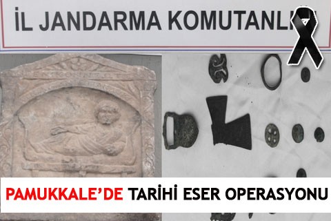 PAMUKKALE’DE TARİHİ ESER OPERASYONU