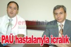 PAÜ hastalarıyla icralık