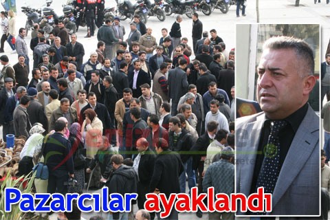 Pazarcılar ayaklandı
