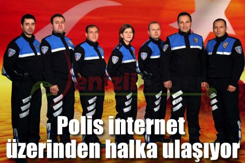 Polis internet üzerinden halka ulaşıyor