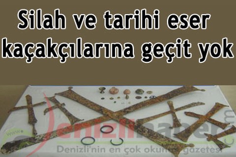 Silah ve tarihi eser kaçakçılarına geçit yok