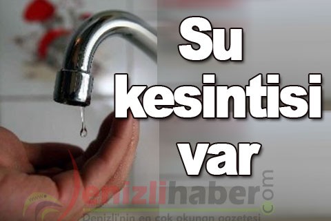 Su kesintisi var