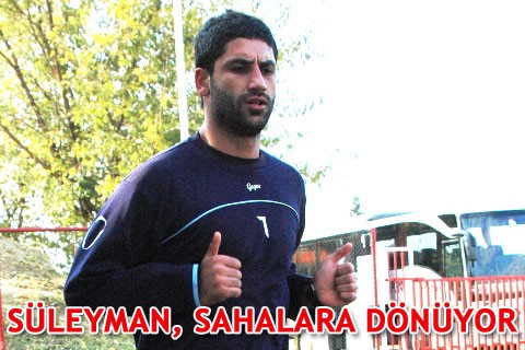 SÜLEYMAN, SAHALARA DÖNÜYOR