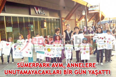SÜMERPARK AVM, ANNELERE UNUTAMAYACAKLARI BİR GÜN YAŞATTI