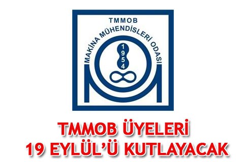 TMMOB ÜYELERİ 19 EYLÜL’Ü KUTLAYACAK