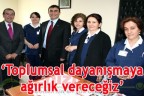 Toplumsal dayanışmaya ağırlık vereceğiz
