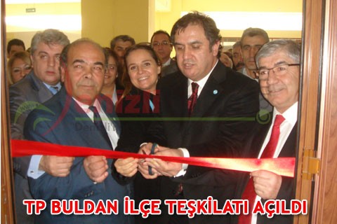 TP BULDAN İLÇE TEŞKİLATI AÇILDI