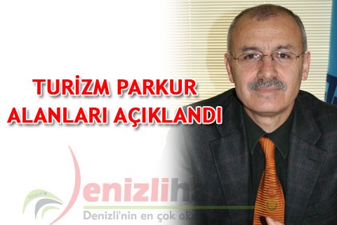 TURİZM PARKUR ALANLARI AÇIKLANDI