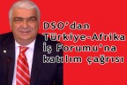 Türkiye-Afrika İş Forumu’na katılım çağrısı