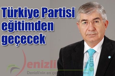 Türkiye Partisi eğitimden geçecek