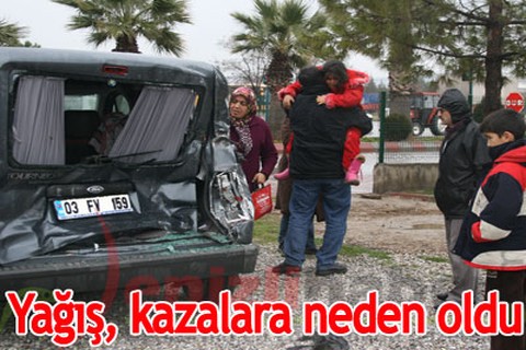 Yağış, kazalara neden oldu