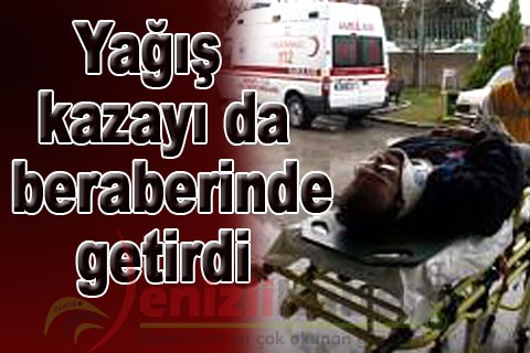 Yağış kazayı da beraberinde getirdi