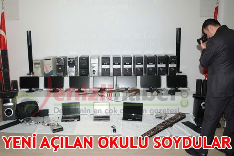 YENİ AÇILAN OKULU SOYDULAR