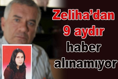 Zeliha’dan 9 aydır haber alınamıyor