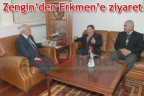 Zengin’den Erkmen’e ziyaret