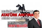 BELEDİYE BAŞKANI, ATATÜRK ANITI’NA  NEDEN MUHALEFET ETTİ ?