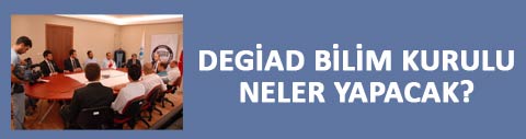 degiad-bilim-kurulu-neler-yapacak-anons
