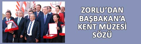zorlu-dan-basbakan-a-kent-muzesi-sozu-anonsu
