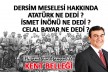 DERSİM’LE İLGİLİ, ATATÜRK NE DEDİ?