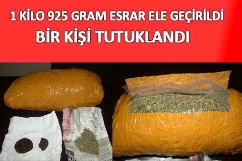1 kilo 925 gram esrar ele geçirildi