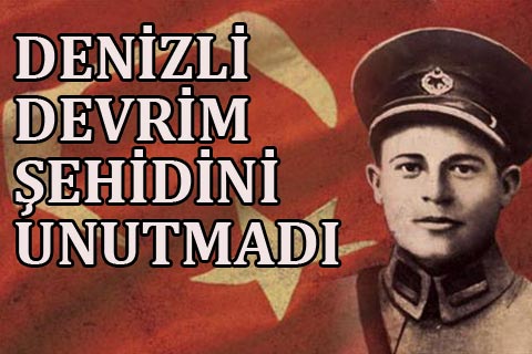 Denizli devrim şehidini unutmadı