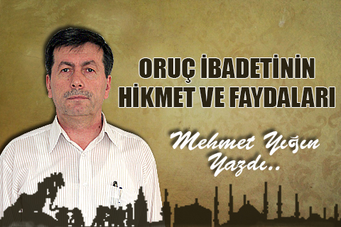 ORUÇ İBADETİNİN  HİKMET VE FAYDALARI