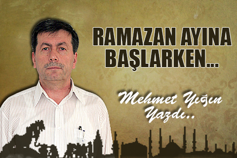 Ramazan Ayına Başlarken…   