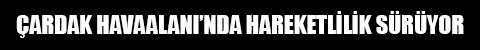 denizli-cardak-havaalaninda-hareketlilik-suruyor-anons