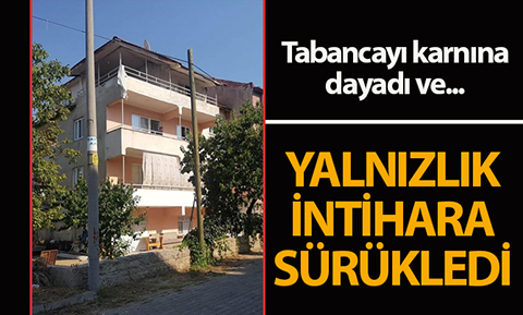 Yalnızlık intihara sürükledi