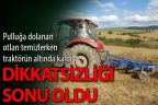 Çivril’de çiftçi traktörün altında kalarak can verdi