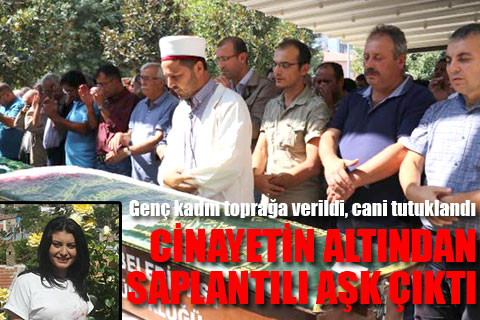 Kadın cinayetinin altından saplantılı aşk çıktı