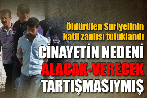 Suriyeli alacak-verecek tartışmasına kurban gitmiş